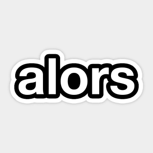 alors Sticker